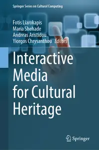 Interactive Media for Cultural Heritage (Springer Series on Cultural Computing)