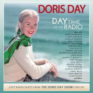 Doris Day - Day Time On The Radio: Lost Radio Duets From The Doris Day Show 1952-1953 (2017) (Hi-Res)