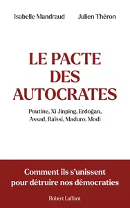 Le Pacte des autocrates - Isabelle Mandraud