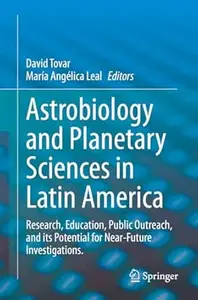 Astrobiology and Planetary Sciences in Latin America