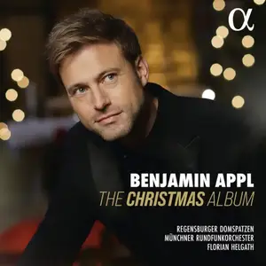 Benjamin Appl, Regensburger Domspatzen, Münchner Rundfunkorchester & Florian Helgath - The Christmas Album (2024)