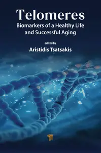 Telomeres: Biomarkers of a Healthy Life and Successful Aging