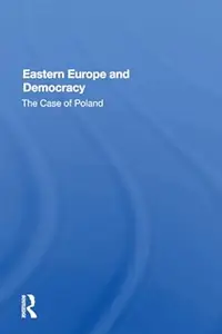 Eastern Europe and democracy: The case of Poland