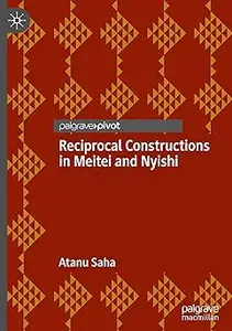 Reciprocal Constructions in Meitei and Nyishi