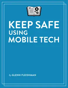 Keep Safe Using Mobile Tech