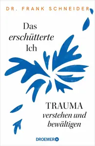 Frank Schneider - Das erschütterte Ich