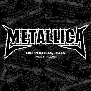 Metallica - 2003-08-03 Texas Stadium, Dallas, TX (2026)