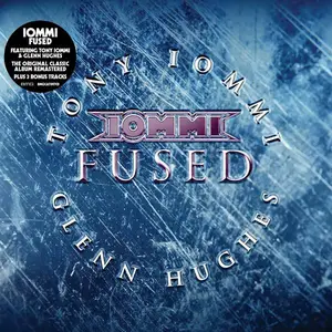 Iommi & Glenn Hughes - Fused (2005) [Reissue 2024]