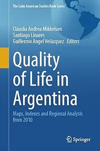 Quality of Life in Argentina: Maps, Indexes and Regional Analysis from 2010