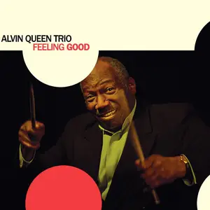 Alvin Queen Trio - Feeling Good (2024) [Official Digital Download]