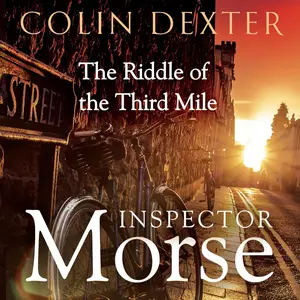 The Riddle of the Third Mile: Inspector Morse Mysteries