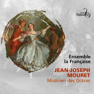 Ensemble La Française - Jean-Joseph Mouret: Musicien des Grâces (2024) [Official Digital Download 24/88]
