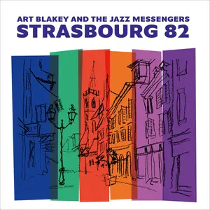 Art Blakey & The Jazz Messengers - Strasbourg 82 (Live) (2025) [Official Digital Download 24/96]