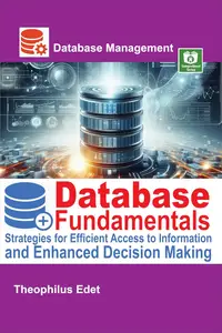 Database Fundamentals: Strategies for Efficient Access to Information and Enhanced Decision Making