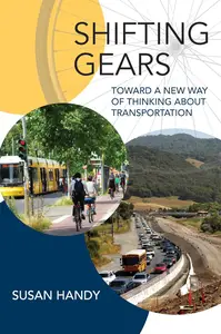 Shifting Gears: Toward a New Way of Thinking about Transportation (Urban and Industrial Environments)