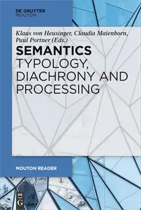 Semantics - Typology, Diachrony and Processing