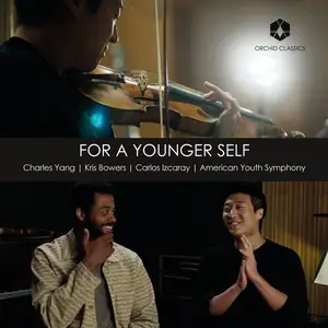 Charles Yang, American Youth Symphony & Carlos Izcaray - For a Younger Self (2024) [Official Digital Download 24/48-96]