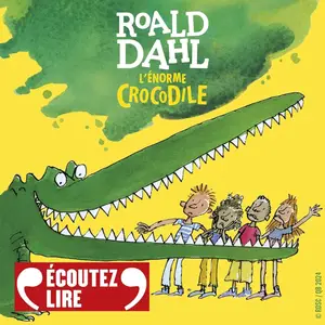 Roald Dahl, "L'énorme crocodile"
