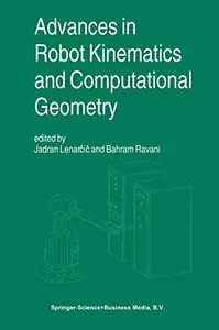 Advances in Robot Kinematics and Computational Geometry