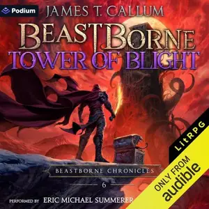 Tower of Blight: Beastborne, Book 6