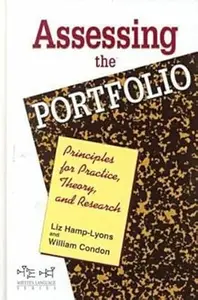 Assessing the Portfolio: Principles for Practice, Theory & Research