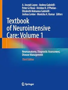 Textbook of Neurointensive Care: Volume 1 (3rd Edition)