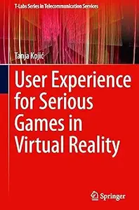 User Experience for Serious Games in Virtual Reality
