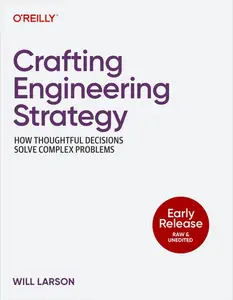 Crafting Engineering Strategy (Early Release)