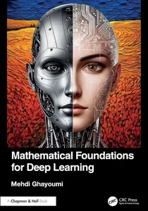 Mathematical Foundations for Deep Learning