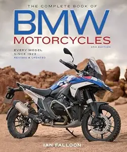 The Complete Book of BMW Motorcycles, 3rd Edition: Every Model Since 1923 (Complete Book Series)