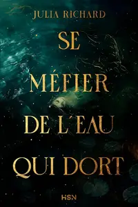 Julia Richard, "Se méfier de l'eau qui dort"