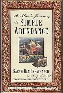 A Man's Journey to Simple Abundance