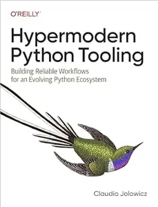 Hypermodern Python Tooling