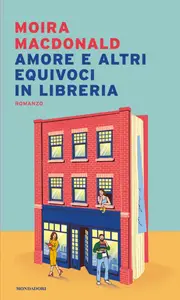 Amore e altri equivoci in libre - Moira Macdonald