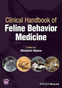 Clinical Handbook of Feline Behavior Medicine (Repost)