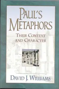 Paul's Metaphors: Their Context and Character