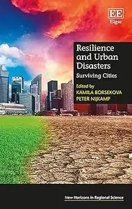 Resilience and Urban Disasters: Surviving Cities