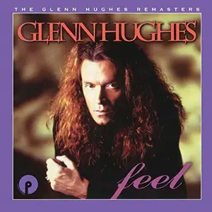 Glenn Hughes - Feel: Remastered and Expanded (2017)