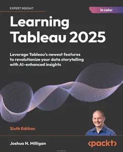 Learning Tableau 2025, 6th Edition (True PDF)