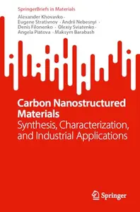 Carbon Nanostructured Materials: Synthesis, Characterization, and Industrial Applications