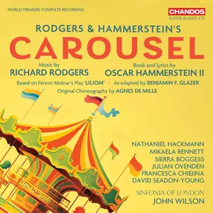 Sinfonia of London & John Wilson -  Rodgers & Hammerstein’s Carousel (2024) [Official Digital Download 24/96]