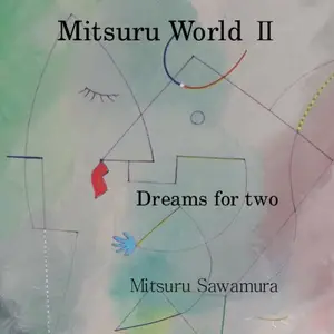 Mitsuru Sawamura - Mitsuru World II (2026) [Official Digital Download]