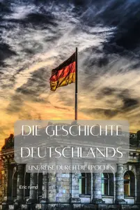 Die Geschichte Deutschlands (German Edition)