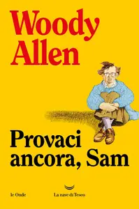 Woody Allen - Provaci ancora Sam