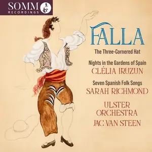 Clelia Iruzun, Jac van Steen, Ulster Orchestra - Falla: The Three-Cornered Hat, Nights in the Gardens of Spain (2025) [24/96]