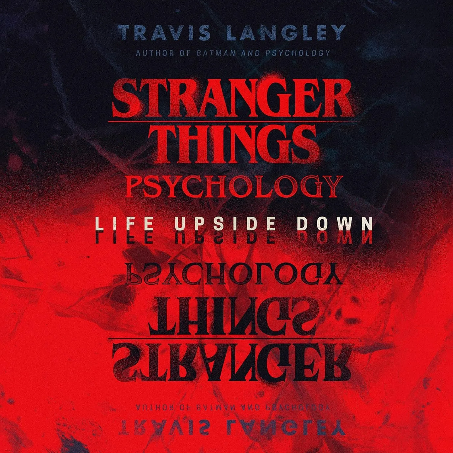 Stranger Things Psychology: Life Upside Down