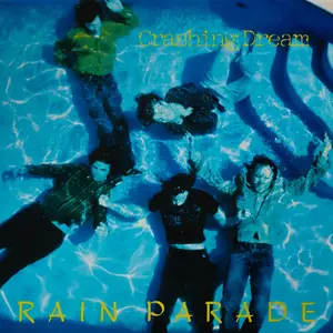 Rain Parade - Crashing Dream (Remastered) (1985/2024) [Official Digital Download]