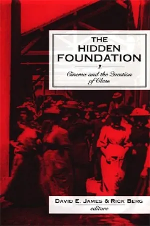 Hidden Foundation: Cinema and the Question of Class