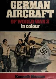 German Aircraft of World War 2 in Colour (Repost)