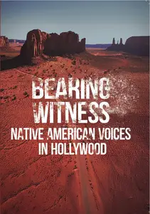 Bearing Witness, Native American Voices in Hollywood (2025)